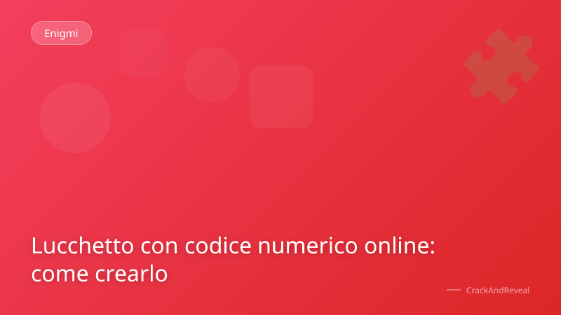 Lucchetto con codice numerico online: come crearlo