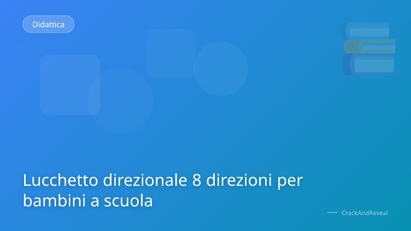 Lucchetto direzionale 8 direzioni per bambini a scuola