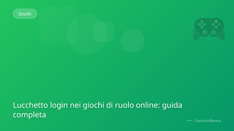 Lucchetto login nei giochi di ruolo online: guida completa