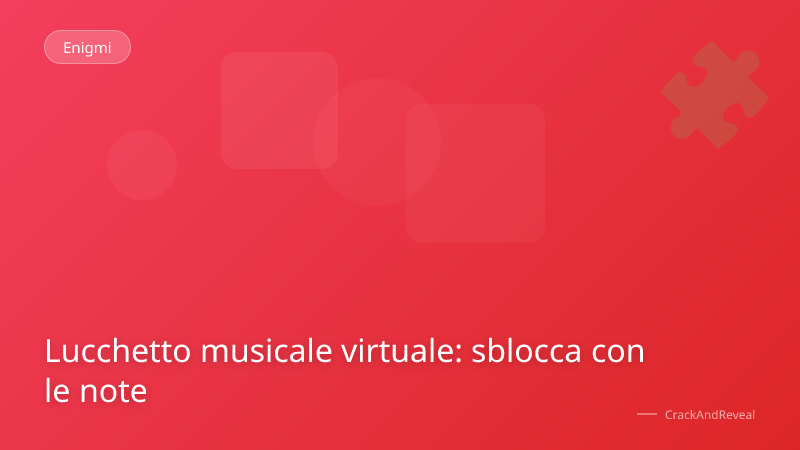 Lucchetto musicale virtuale: sblocca con le note