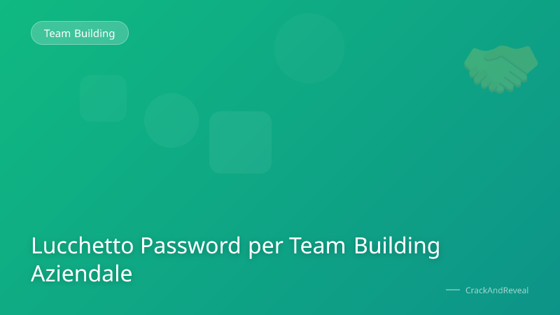 Lucchetto Password per Team Building Aziendale