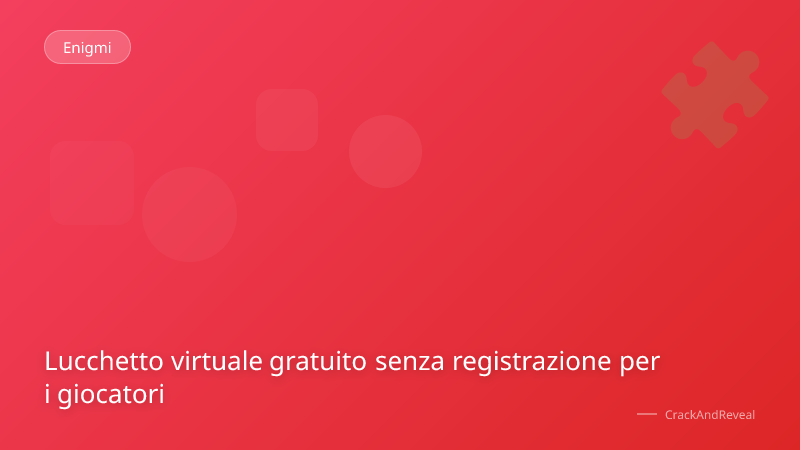 Lucchetto virtuale gratuito senza registrazione per i giocatori