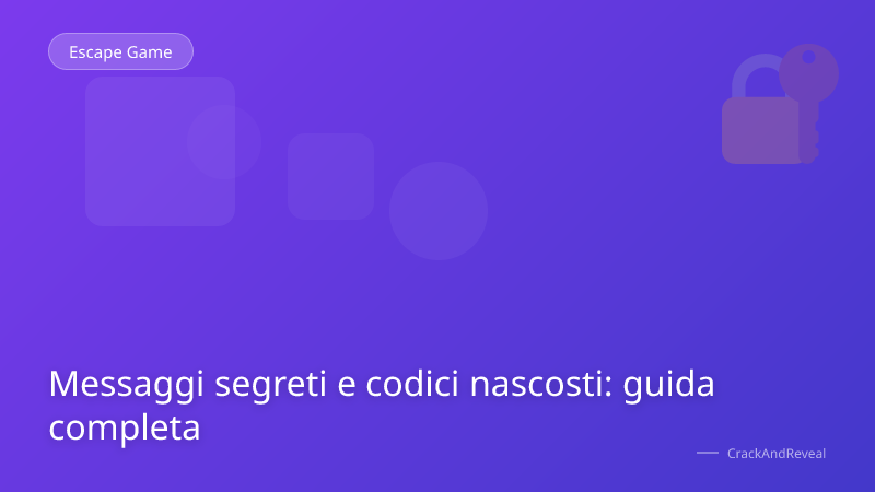 Messaggi segreti e codici nascosti: guida completa