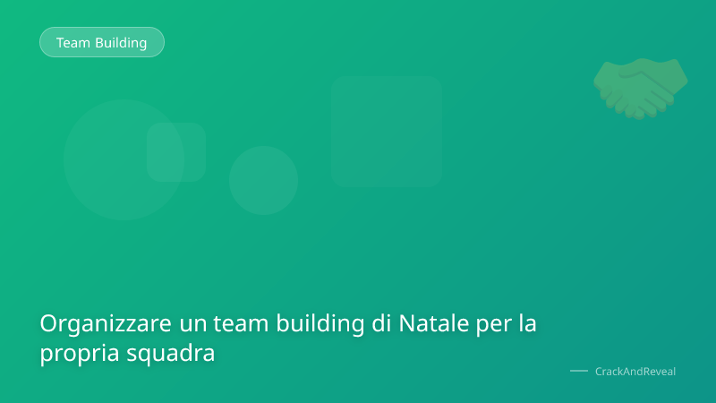 Organizzare un team building di Natale per la propria squadra