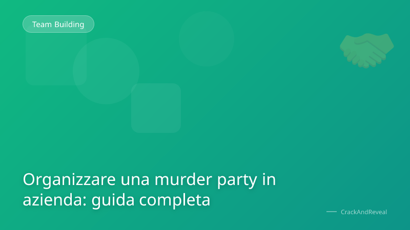 Organizzare una murder party in azienda: guida completa