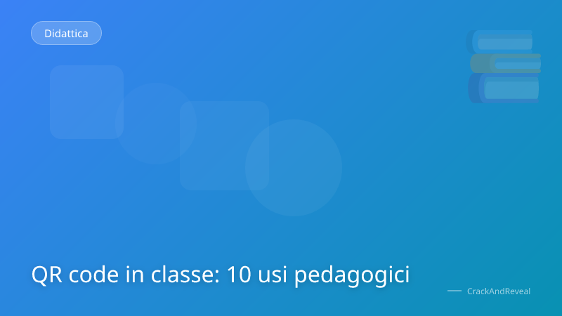 QR code in classe: 10 usi pedagogici