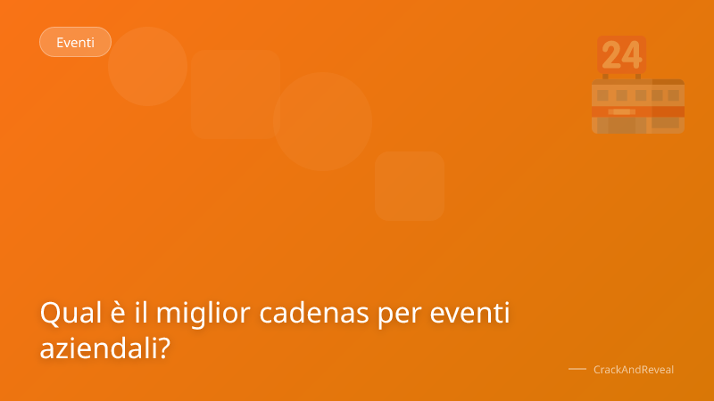 Qual è il miglior cadenas per eventi aziendali?