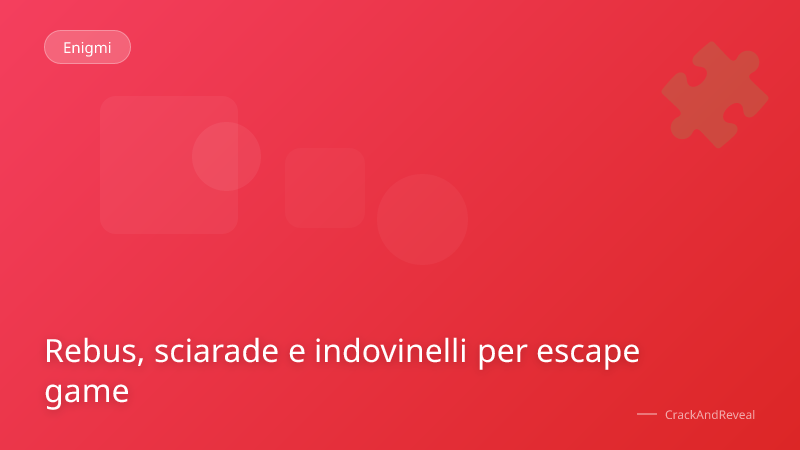 Rebus, sciarade e indovinelli per escape game