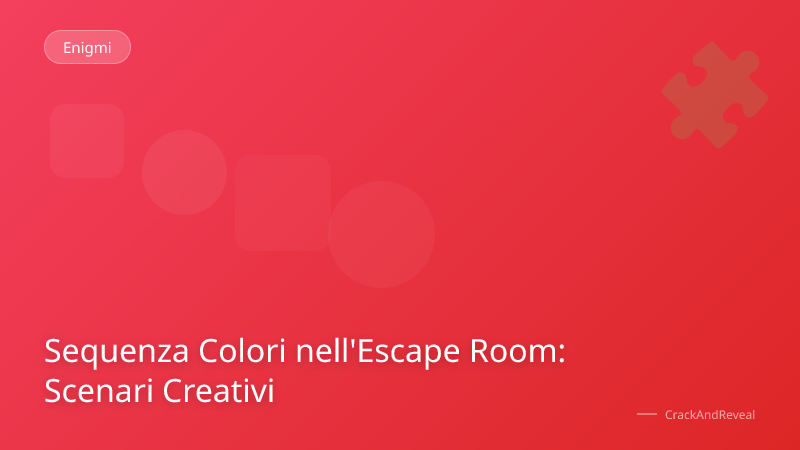 Sequenza Colori nell'Escape Room: Scenari Creativi