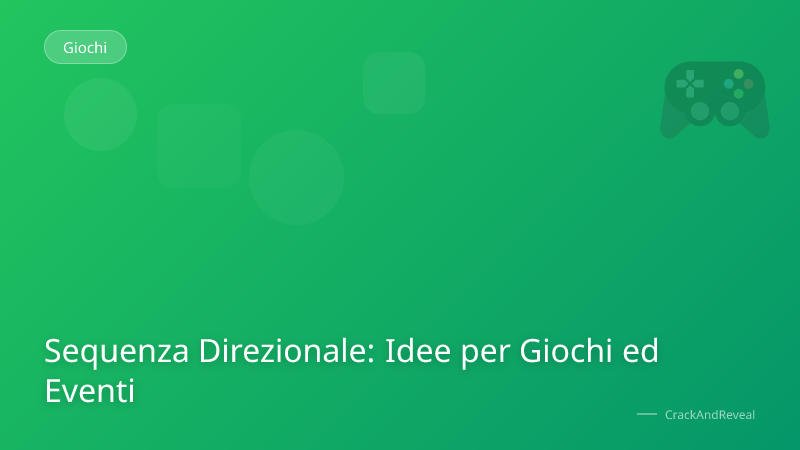 Sequenza Direzionale: Idee per Giochi ed Eventi