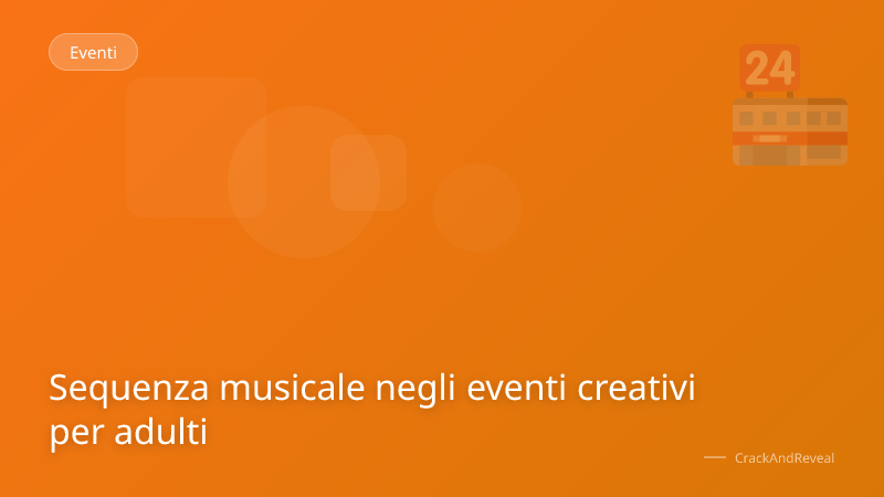 Sequenza musicale negli eventi creativi per adulti