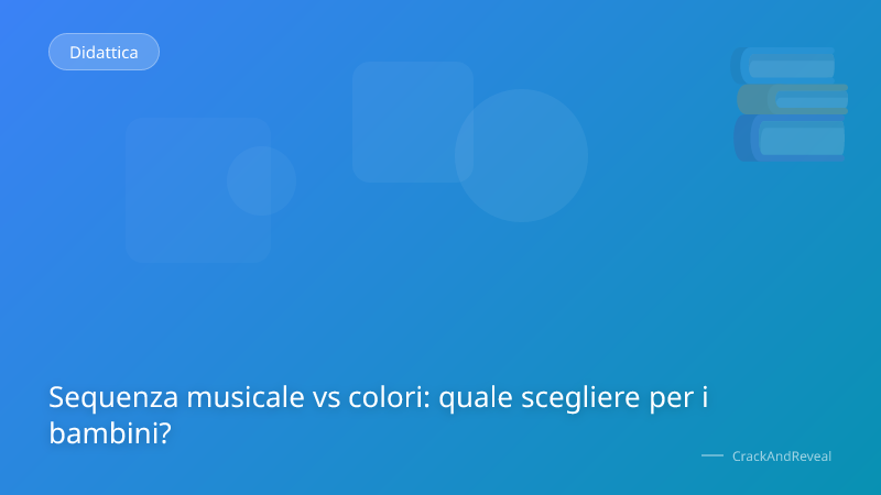 Sequenza musicale vs colori: quale scegliere per i bambini?