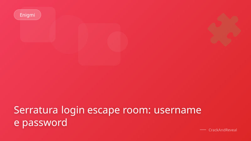 Serratura login escape room: username e password