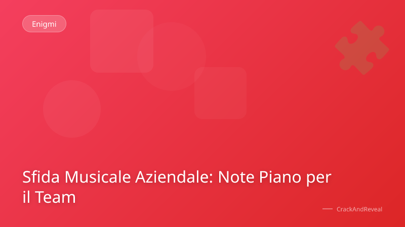 Sfida Musicale Aziendale: Note Piano per il Team