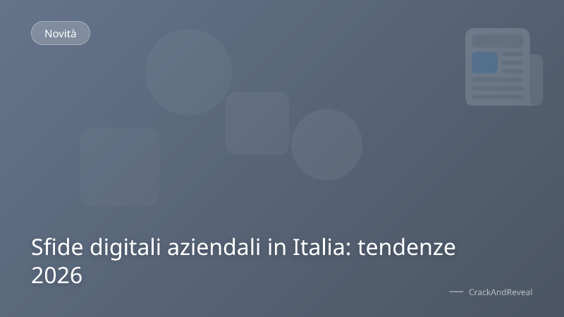 Sfide digitali aziendali in Italia: tendenze 2026