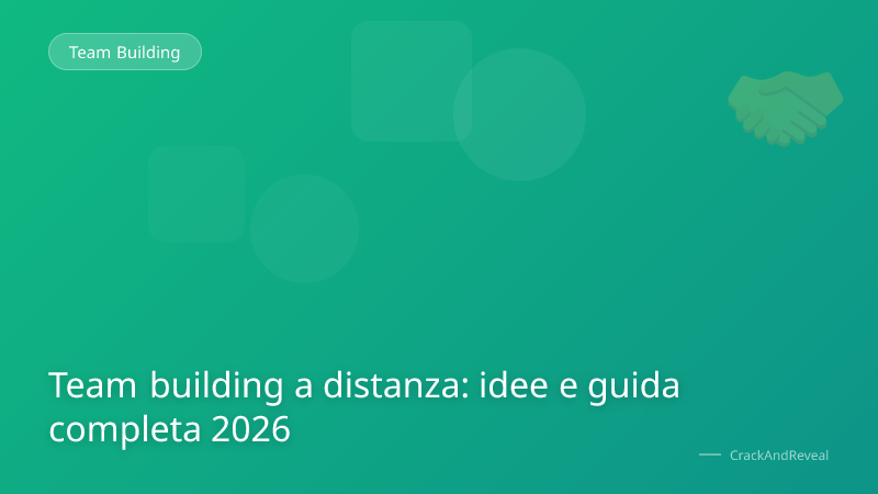 Team building a distanza: idee e guida completa 2026