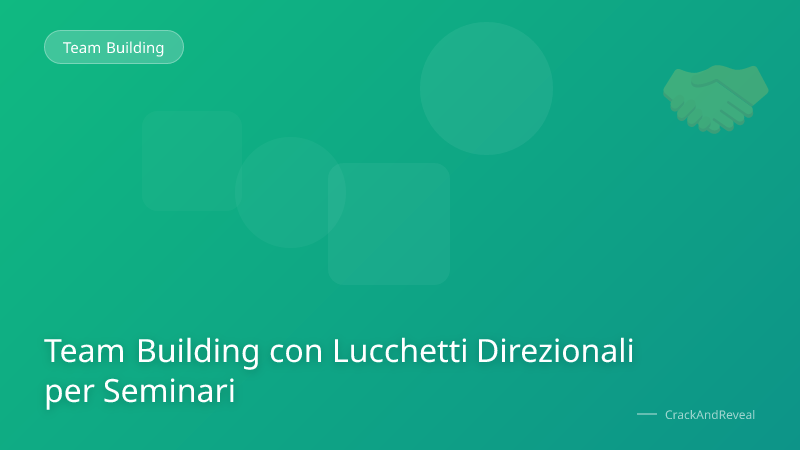 Team Building con Lucchetti Direzionali per Seminari