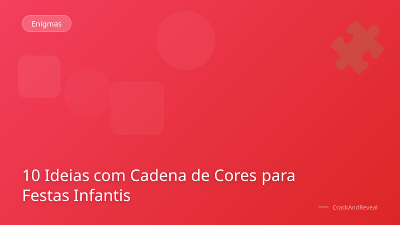 10 Ideias com Cadena de Cores para Festas Infantis