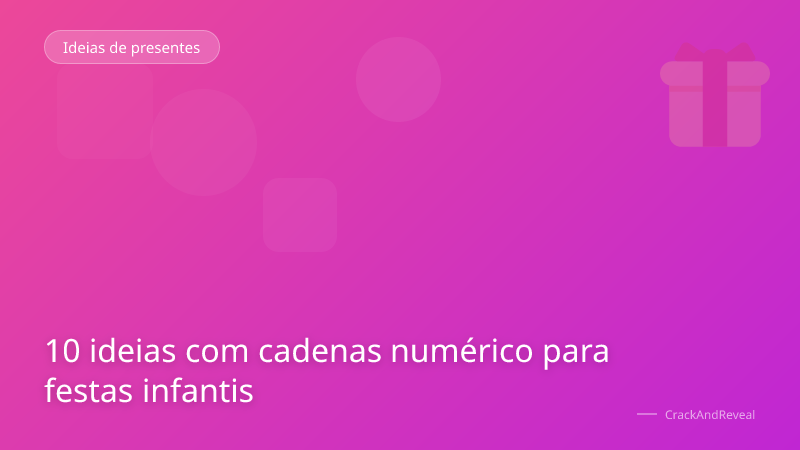 10 ideias com cadenas numérico para festas infantis