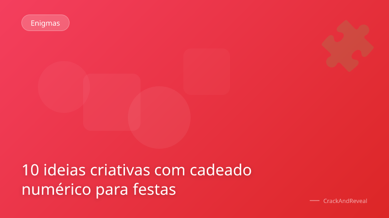 10 ideias criativas com cadeado numérico para festas