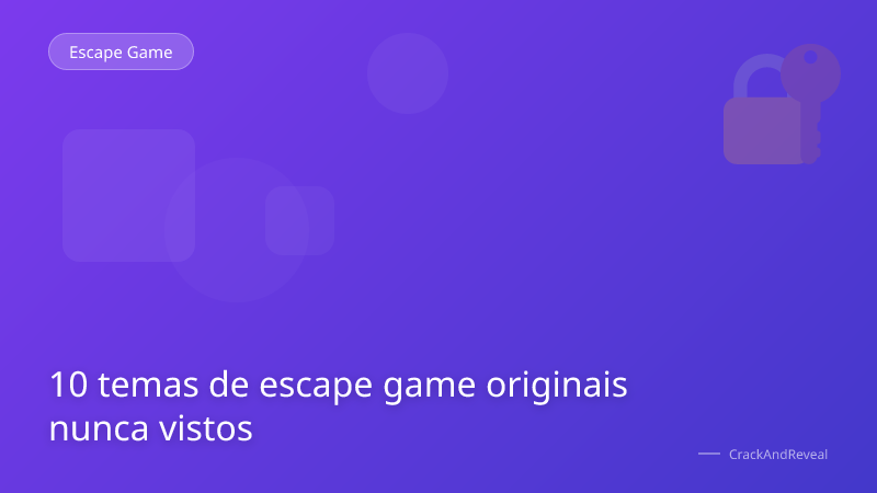 10 temas de escape game originais nunca vistos