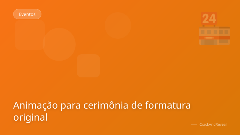 Animação para cerimônia de formatura original