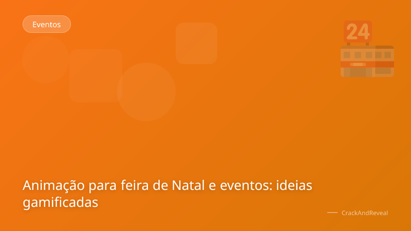 Animação para feira de Natal e eventos: ideias gamificadas