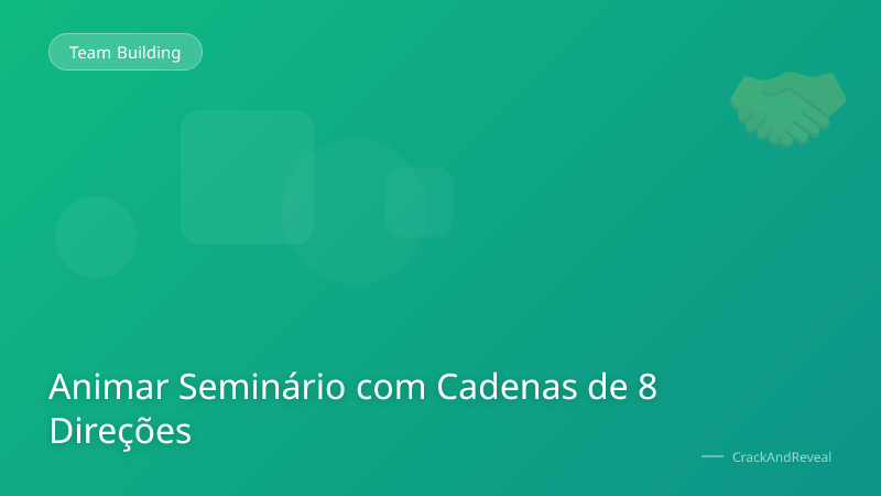 Animar Seminário com Cadenas de 8 Direções