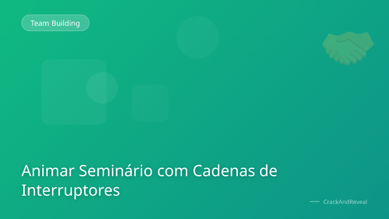Animar Seminário com Cadenas de Interruptores