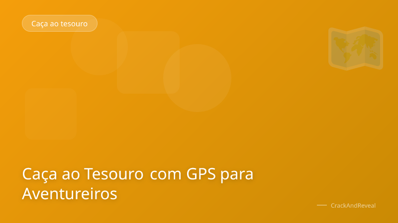 Caça ao Tesouro com GPS para Aventureiros