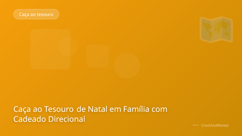 Caça ao Tesouro de Natal em Família com Cadeado Direcional