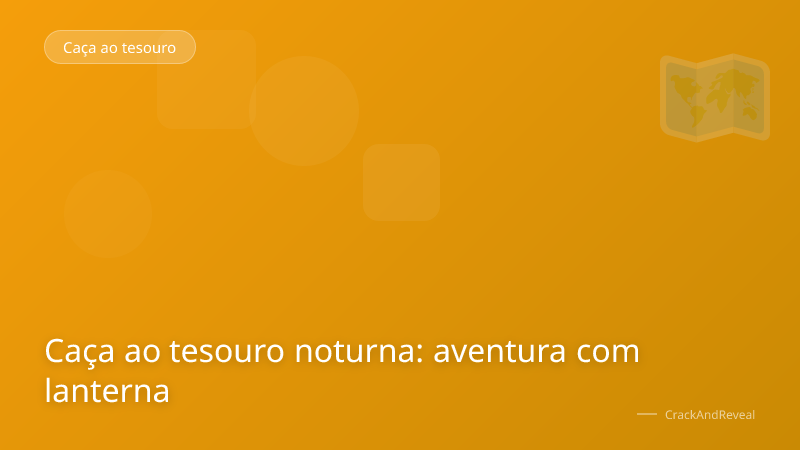 Caça ao tesouro noturna: aventura com lanterna