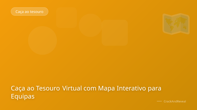 Caça ao Tesouro Virtual com Mapa Interativo para Equipas