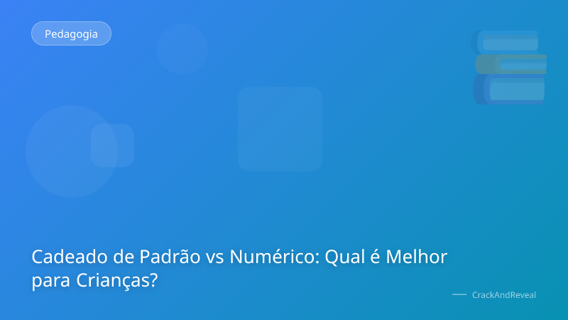 Cadeado de Padrão vs Numérico: Qual é Melhor para Crianças?