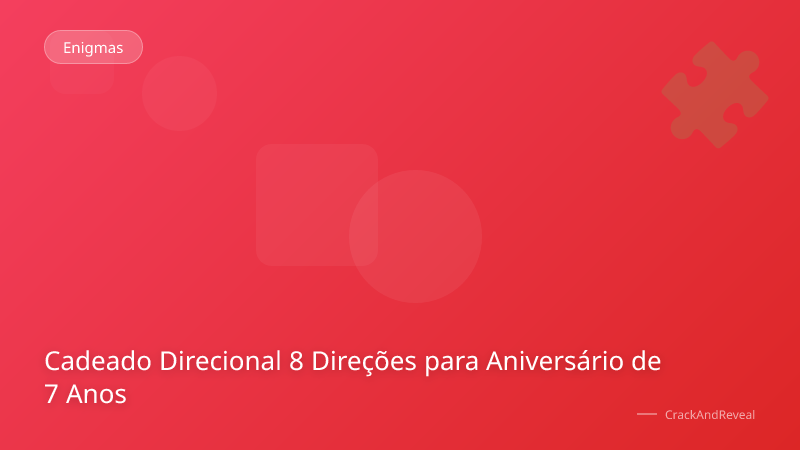 Cadeado Direcional 8 Direções para Aniversário de 7 Anos
