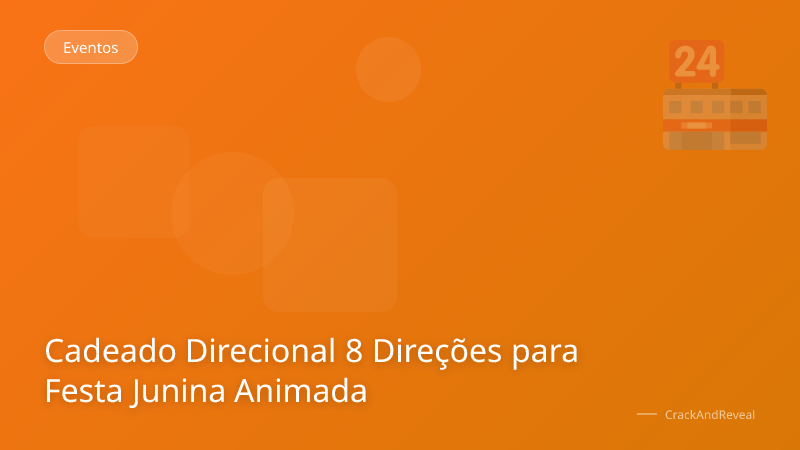 Cadeado Direcional 8 Direções para Festa Junina Animada