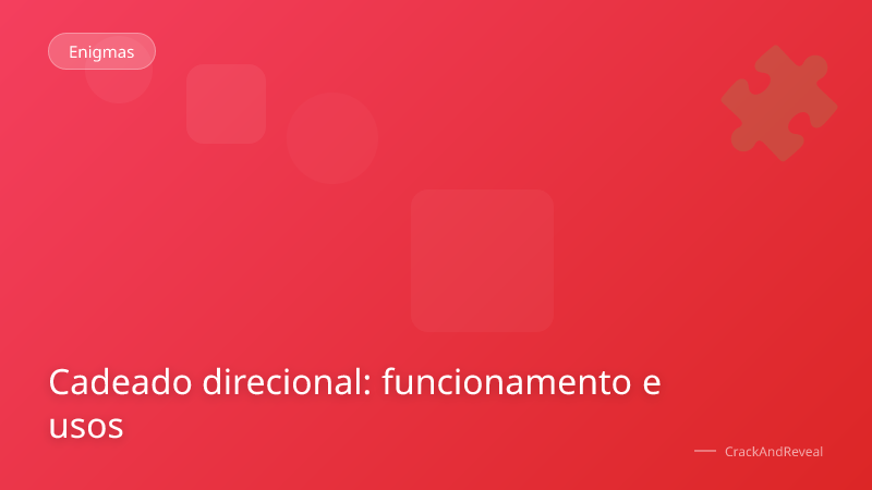 Cadeado direcional: funcionamento e usos
