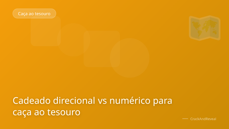Cadeado direcional vs numérico para caça ao tesouro