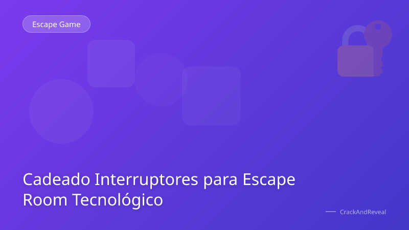 Cadeado Interruptores para Escape Room Tecnológico