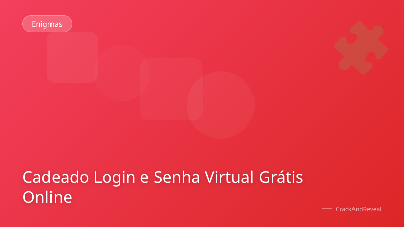 Cadeado Login e Senha Virtual Grátis Online