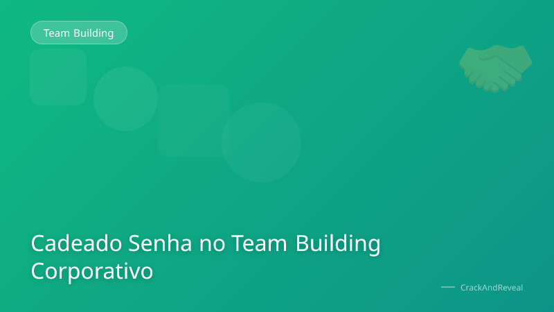 Cadeado Senha no Team Building Corporativo
