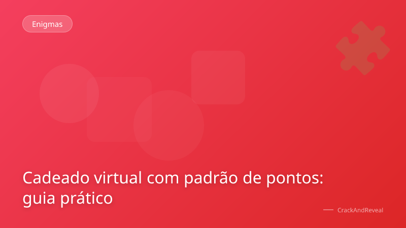 Cadeado virtual com padrão de pontos: guia prático