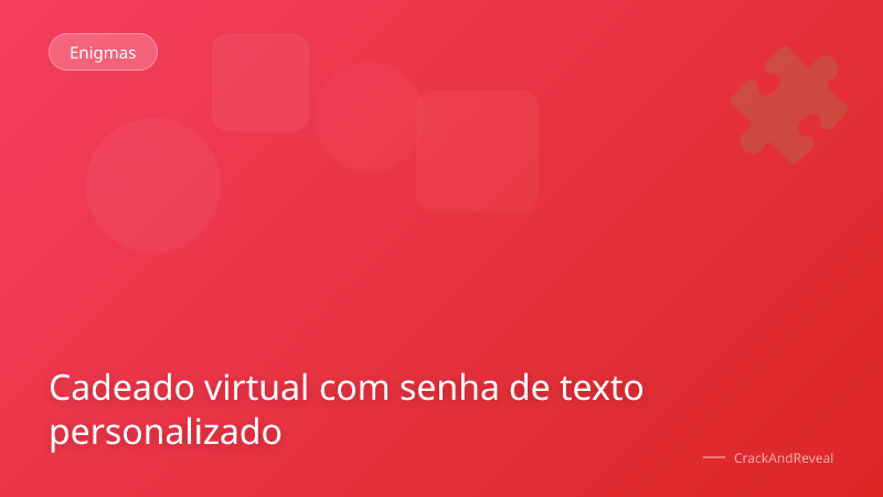 Cadeado virtual com senha de texto personalizado