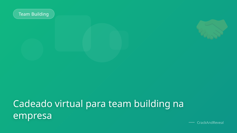 Cadeado virtual para team building na empresa