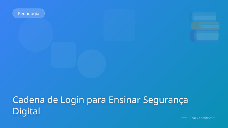 Cadena de Login para Ensinar Segurança Digital