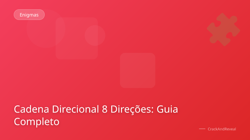 Cadena Direcional 8 Direções: Guia Completo