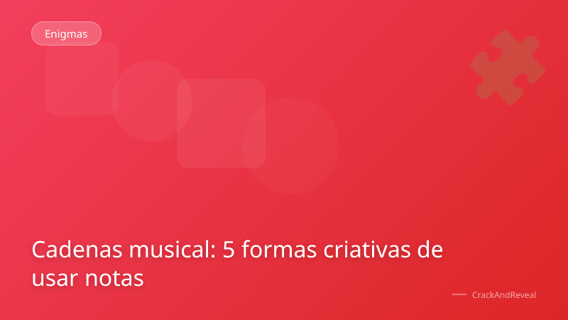 Cadenas musical: 5 formas criativas de usar notas