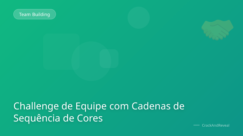 Challenge de Equipe com Cadenas de Sequência de Cores