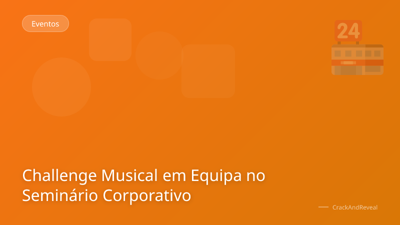 Challenge Musical em Equipa no Seminário Corporativo