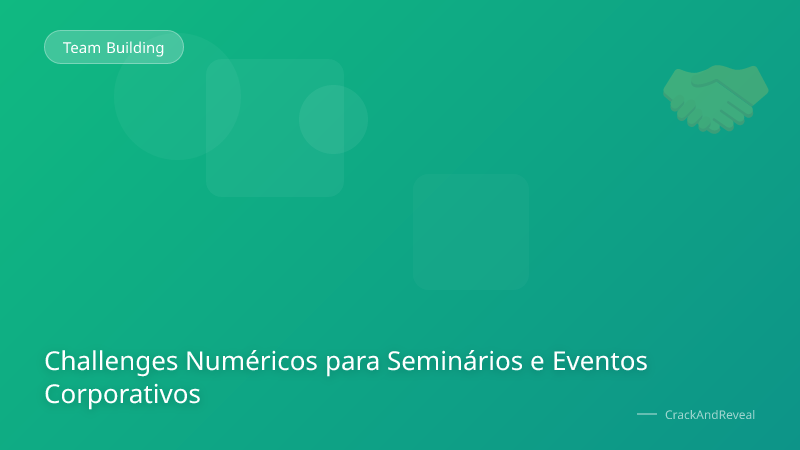Challenges Numéricos para Seminários e Eventos Corporativos